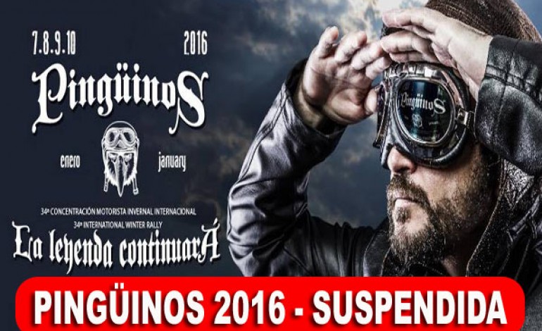 La Concentración Motera Pingüinos 2016, oficialmente suspendida..!!